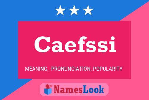 Caefssi Name Poster