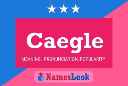 Caegle Name Poster