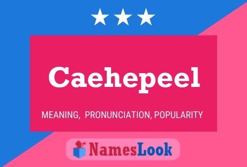 Caehepeel Name Poster