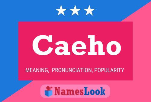 Caeho Name Poster