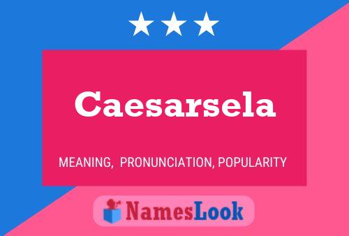 Caesarsela Name Poster