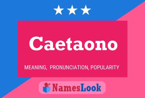 Caetaono Name Poster