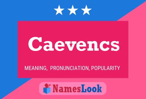 Caevencs Name Poster