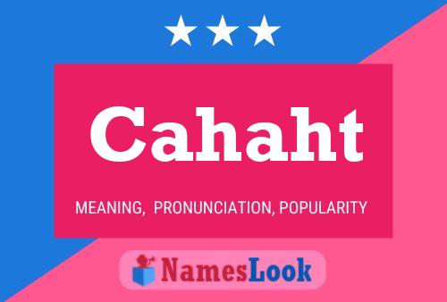 Cahaht Name Poster