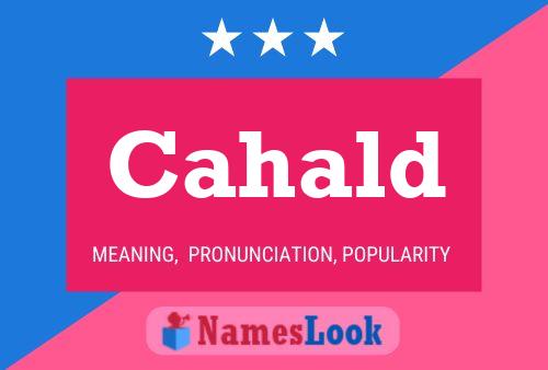 Cahald Name Poster