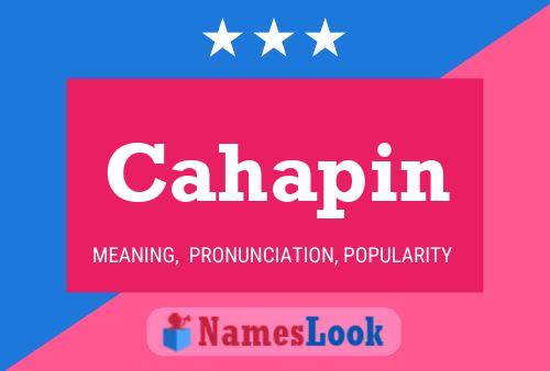 Cahapin Name Poster