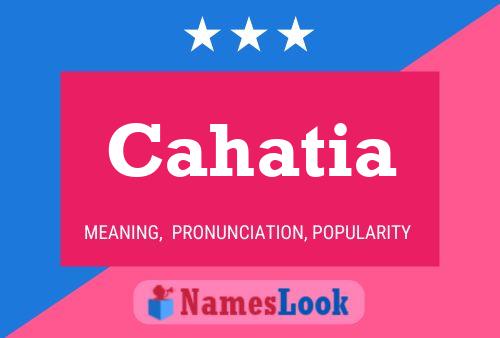 Cahatia Name Poster