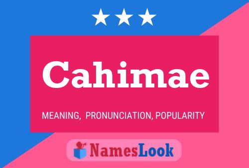 Cahimae Name Poster