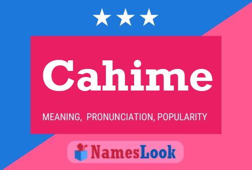 Cahime Name Poster