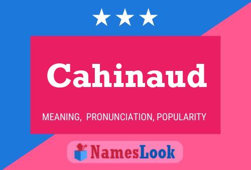 Cahinaud Name Poster