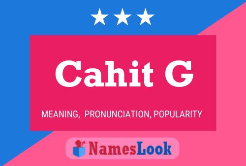 Cahit G Name Poster