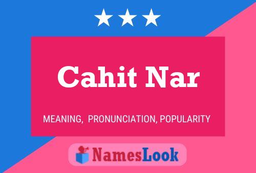 Cahit Nar Name Poster