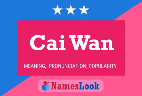 Cai Wan Name Poster