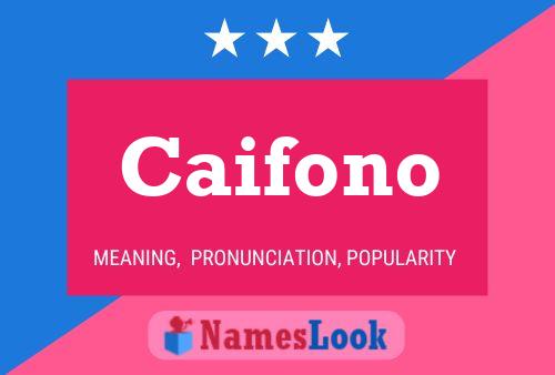 Caifono Name Poster