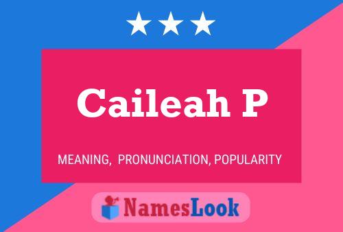 Caileah P Name Poster