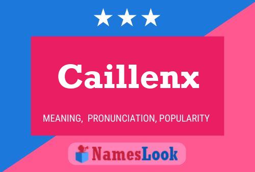 Caillenx Name Poster