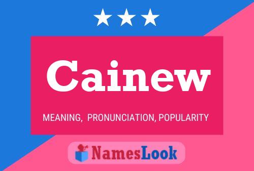 Cainew Name Poster