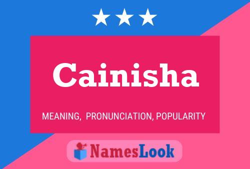 Cainisha Name Poster