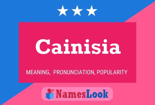 Cainisia Name Poster