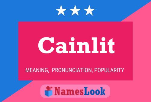 Cainlit Name Poster