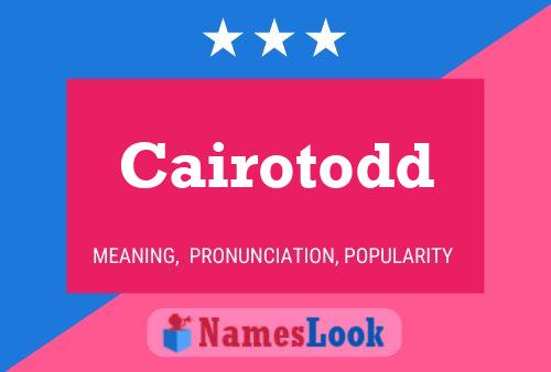 Cairotodd Name Poster