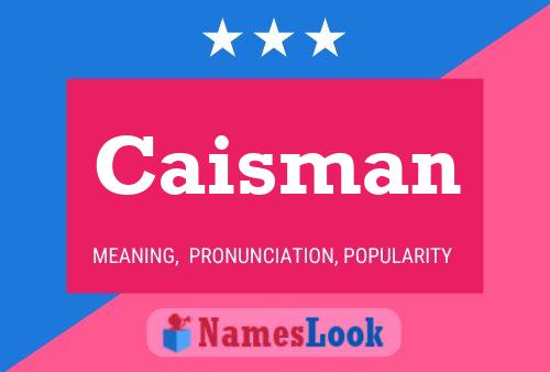 Caisman Name Poster