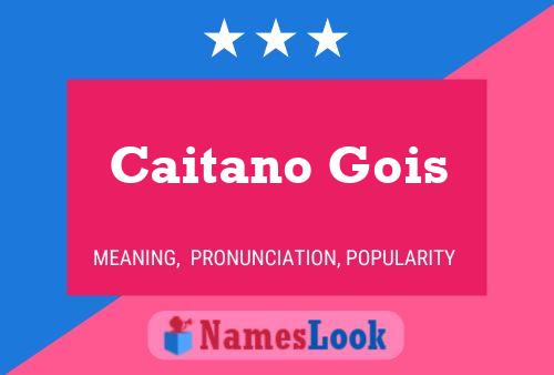 Caitano Gois Name Poster