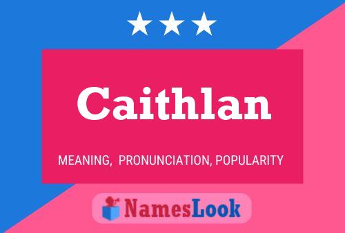 Caithlan Name Poster