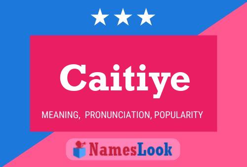 Caitiye Name Poster