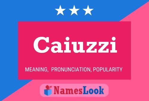 Caiuzzi Name Poster