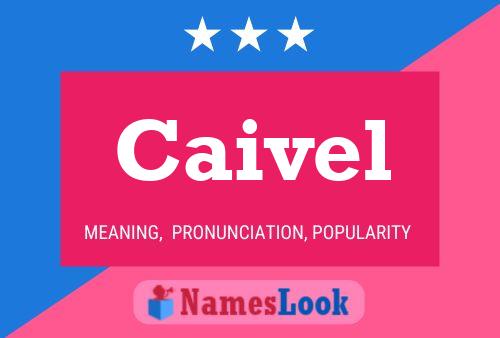 Caivel Name Poster