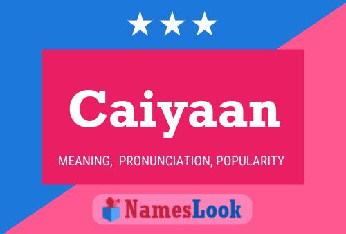 Caiyaan Name Poster