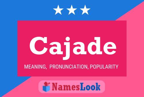 Cajade Name Poster