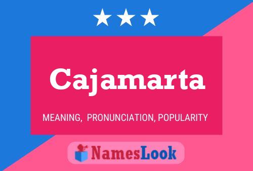 Cajamarta Name Poster