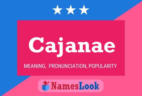 Cajanae Name Poster