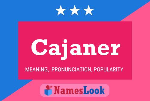 Cajaner Name Poster