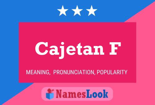 Cajetan F Name Poster