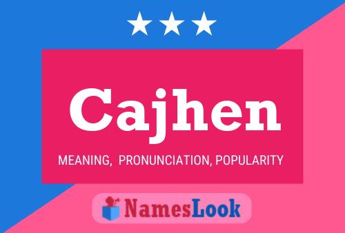 Cajhen Name Poster