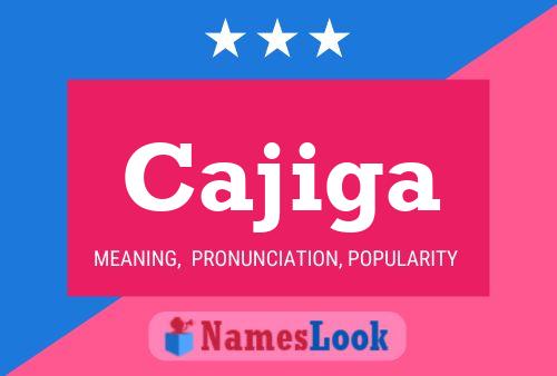 Cajiga Name Poster