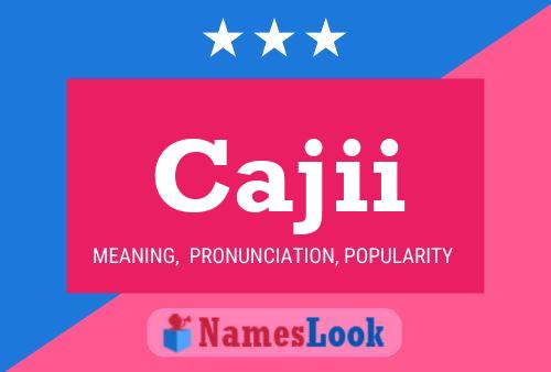 Cajii Name Poster