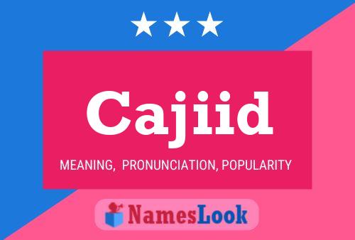 Cajiid Name Poster