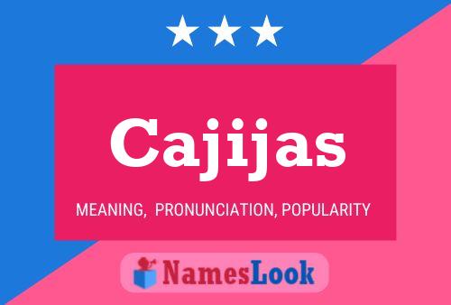 Cajijas Name Poster