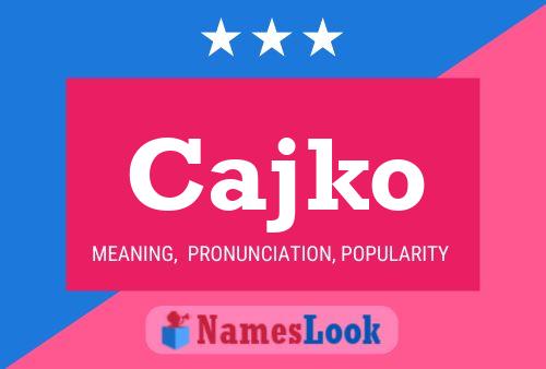 Cajko Name Poster