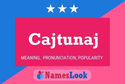 Cajtunaj Name Poster