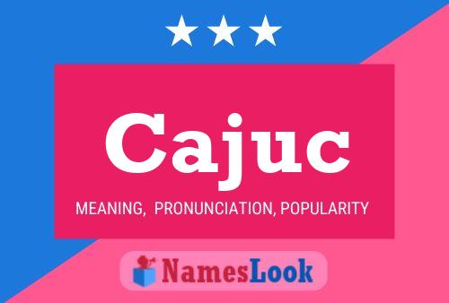 Cajuc Name Poster