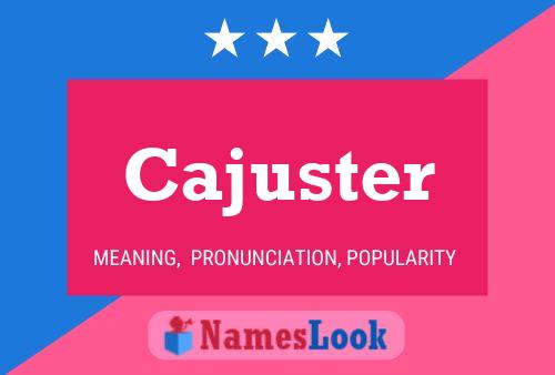 Cajuster Name Poster