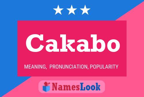 Cakabo Name Poster