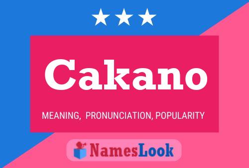 Cakano Name Poster