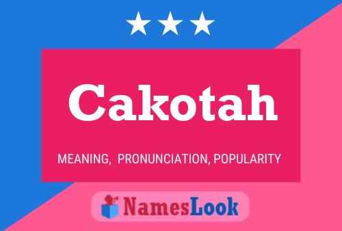 Cakotah Name Poster