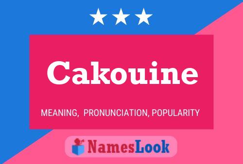 Cakouine Name Poster